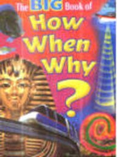 The Big Book of How When Why