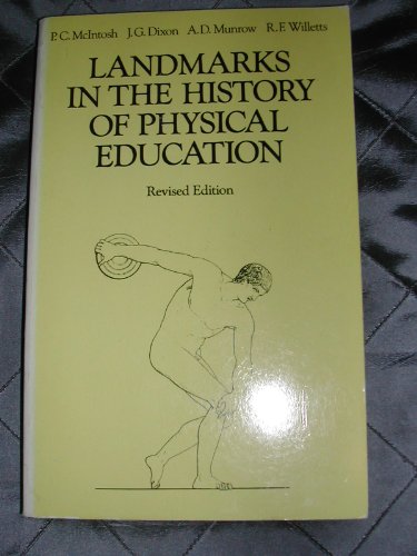 Landmarks in the History of Physical Education