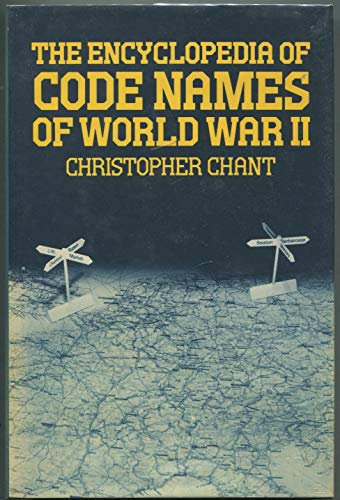 The Encyclopaedia of Code Names of World War Two