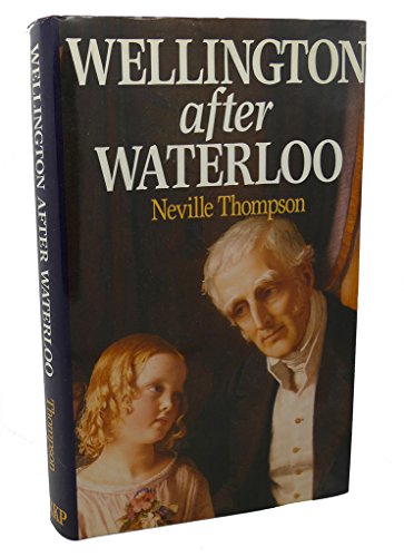 Wellington After Waterloo
