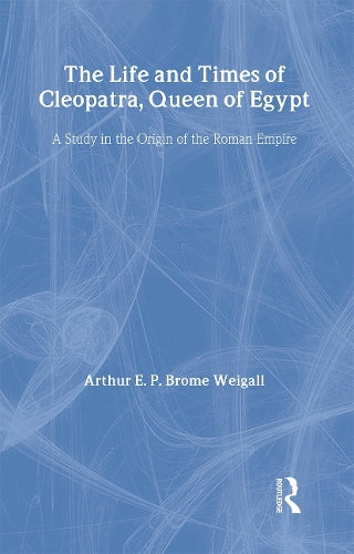 The Life and Times Of Cleopatra