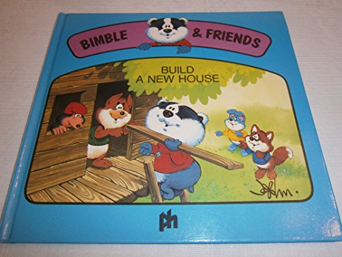 Build a New House Bimble Friends