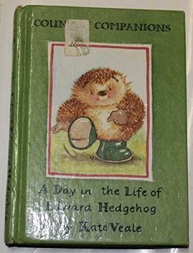 A Day in the Life of Edward Hedgehog (country companions)