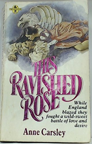 This Ravished Rose