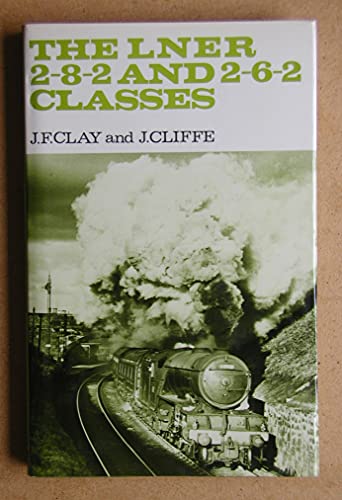 L.N.E.R. 2-8-2 and 2-6-2 Classes