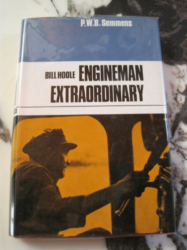 Bill Hoole: Engineman Extraordinary