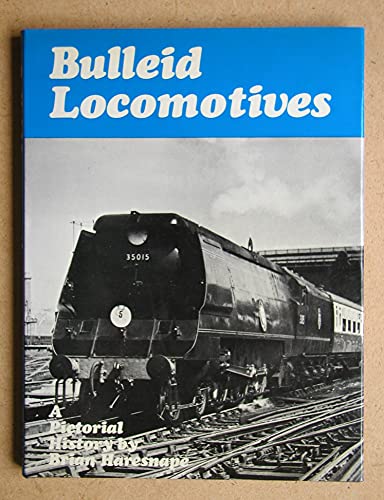 Bulleid locomotives: A pictorial history