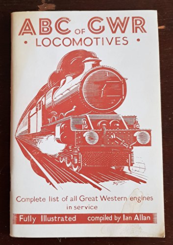 A. B. C. of Great Western Railway Locomotives