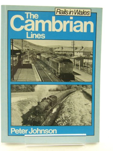 The Cambrian lines (Rails in Wales)