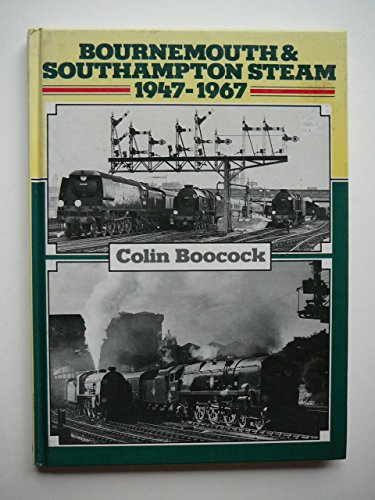 Bournemouth and Southampton Steam, 1947-67