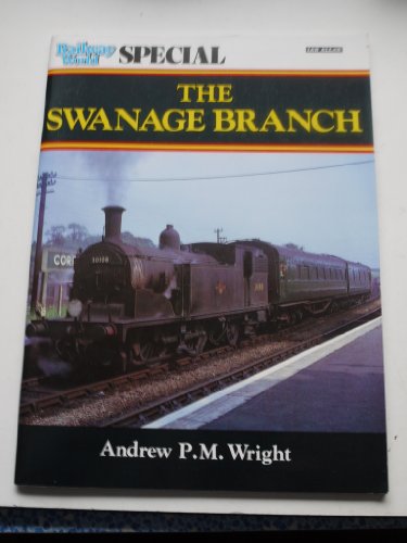Railway World Special - The Swanage Branch