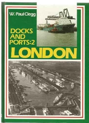 Docks and Ports: London v. 2