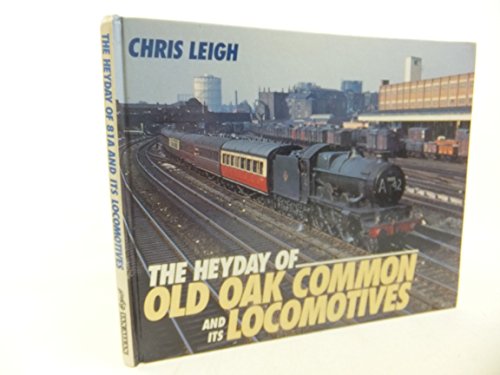 The Heyday of Old Oak Common and Its Locomotives
