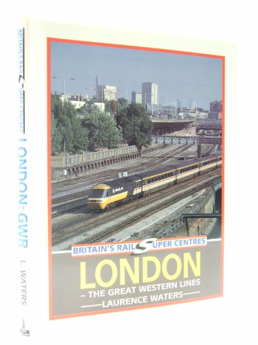 London - The Great Western Lines