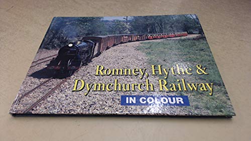 Romney, Hythe and Dymchurch Railway in Colour