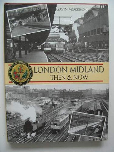 London Midland, Then and Now