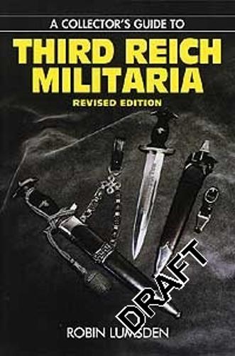 A Collector's Guide to Third Reich Militaria