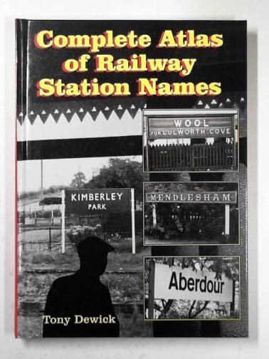 Complete Atlas Of Railway Station Names