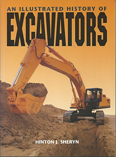 An Illustrated History of Excavators