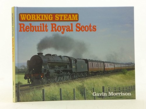 Working Steam: Rebuilt Royal Scots