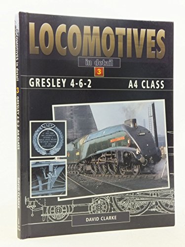 Locomotives in Detail 3 - Gresley 4-6-2 A4 Class