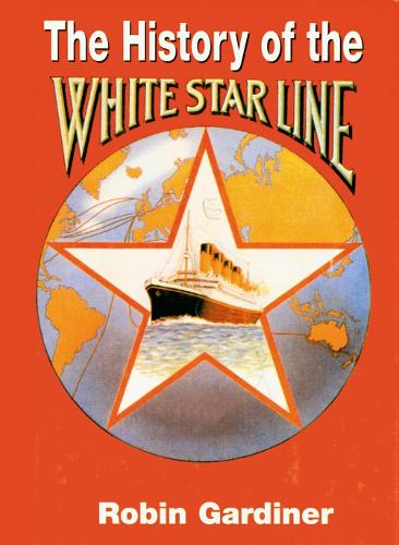 The History of the White Star Line