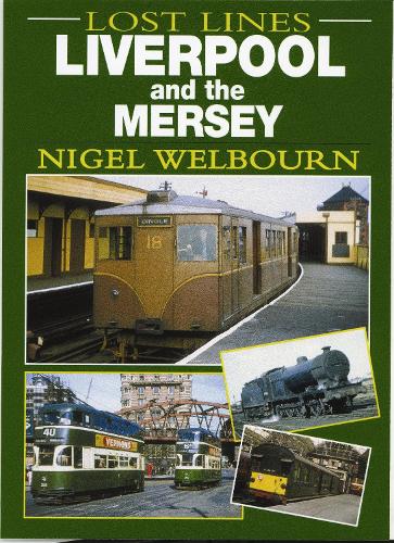 Lost Lines: Liverpool and the Mersey