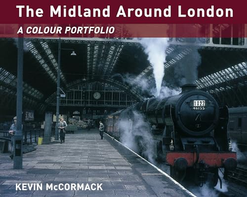 The Midland Around London: A Colour Portfolio