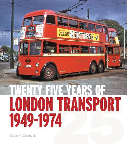 Twenty-Five Years of London Transport: 1949-1974