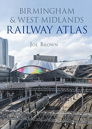 Birmingham and West Midlands Railway Atlas