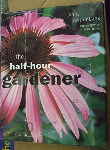 The Half-hour Gardener