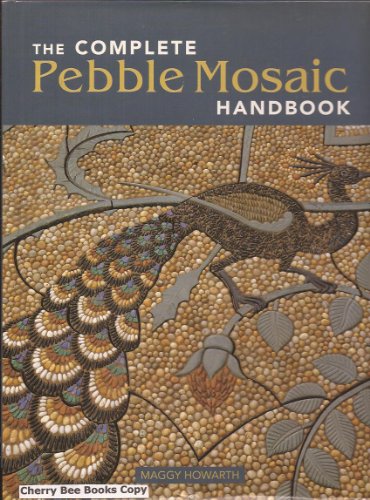 Complete Pebble Mosaic Handbook