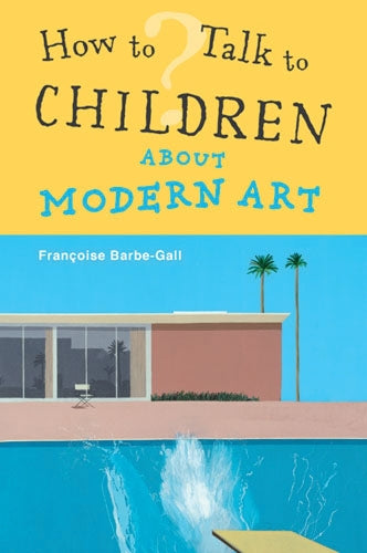 How To Talk to Children About Modern Art