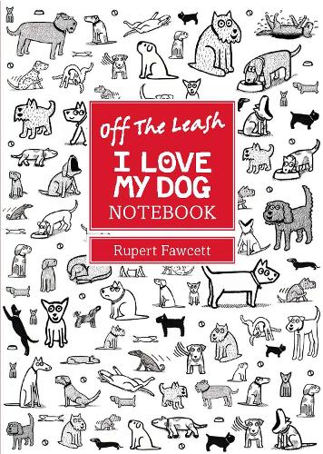 Off the Leash I Love My Dog Chunky Notebook (A6)
