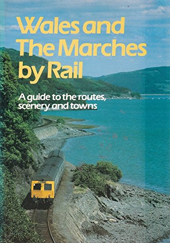Wales and the Marches by Rail