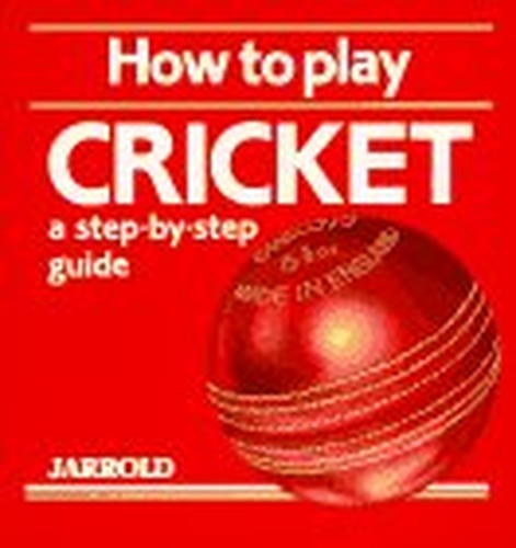 How to Play Cricket