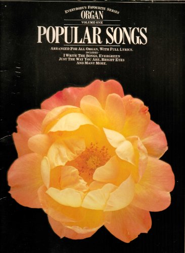 Popular songs: Arranged for all organ, with full lyrics (Everybody's favourite series : organ)