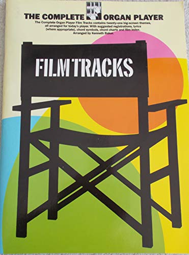 The Complete organ player: Film tracks