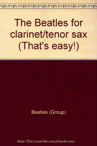 The Beatles for clarinet/tenor sax (That's easy!)