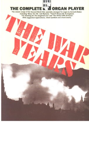 The Complete organ player: The war years