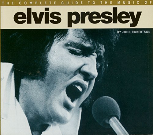The Complete Guide to the Music of Elvis Presley