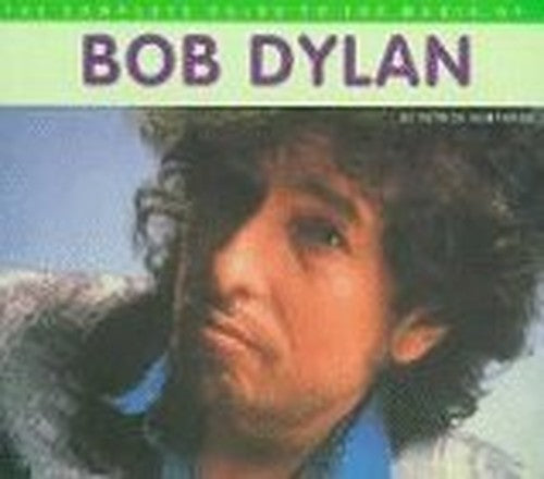The Complete Guide to the Music of Bob Dylan