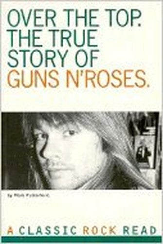 Guns 'n' Roses the True Story