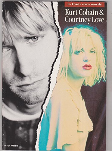 Cobain Kurt & Courtney Love In Their Own Words