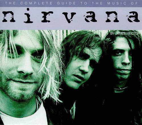 The Complete Guide to the Music of "Nirvana"