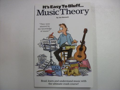 It's Easy to Bluff Music Theory