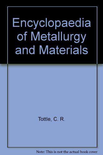 Encyclopaedia of Metallurgy and Materials