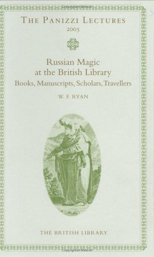 Russian Magic in the British Library: Books, Manuscripts, Scholars and Travellers