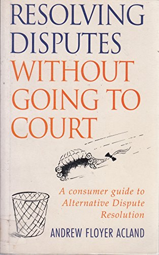 Resolving Disputes without Going to Court