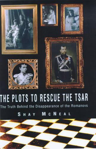 The Plots to Rescue the Czar